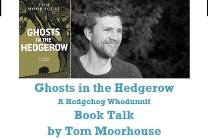 Ghosts in a Hedgerow by Tom Moorhouse