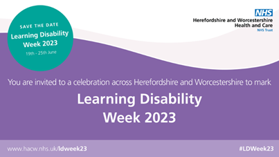 Celebrating Learning Disability Week 2023 in Herefordshire and Worcestershire